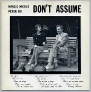 LP - Maggie Nicols & Peter Nu - Don't Assume