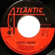 Magic Lanterns - Shame, Shame / Baby, I Gotta Go Now