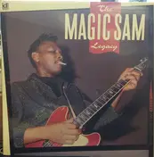 Magic Sam - The Legacy