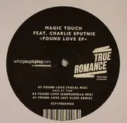 Magic Touch Feat. Charlie Sputnik - Found Love EP