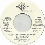 Magic Touch - Let's Dance (The Night Away)