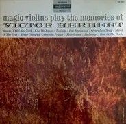 Magic Violins - Magic Violins Play The Memories Of Victor Herbert