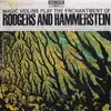 LP - Magic Violins - The Enchantment Of Rodgers And Hammerstein - Mono