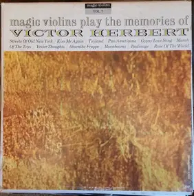 Magic Violins - Magic Violins Play The Memories Of Victor Herbert