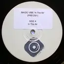 12inch Vinyl Single - Magic Vibe - In The Air