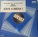 12inch Vinyl Single - Magic Vision Feat. Kitkat - Have A Break!