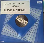 12inch Vinyl Single - Magic Vision Feat. Kitkat - Have A Break!