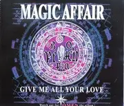 CD Single - Magic Affair - Give me all your love