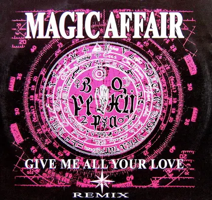 Magic Affair - Give Me All Your Love