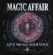 12inch Vinyl Single - Magic Affair - Give Me All Your Love