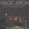 CD - Magic Apron - Orphan Harmony - Digipak