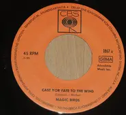 Magic Birds - Cast Yor Fate To The Wind / Wham