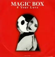 Magic Box - 4 Your Love