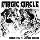 7inch Vinyl Single - Magic Circle - Scream Evil bw Lighting Her Fire
