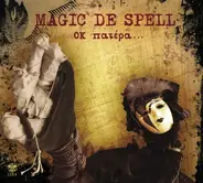 Magic De Spell - OK Πατέρα...