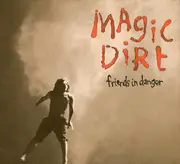 CD - Magic Dirt - Friends In Danger