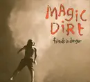 CD - Magic Dirt - Friends In Danger