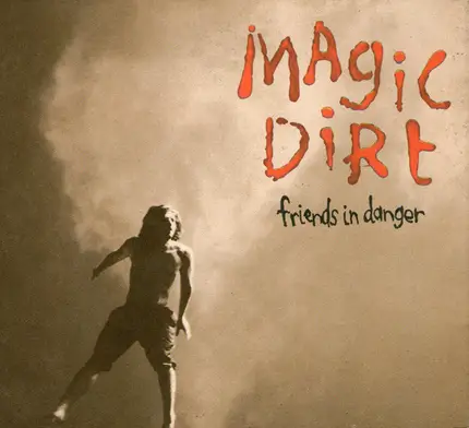 Magic Dirt - Friends in Danger