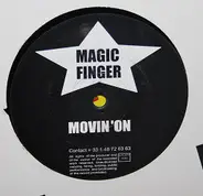 Magic Finger - Movin' On