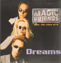 12inch Vinyl Single - Magic Friends Feat. The Voice Of B. - Dreams