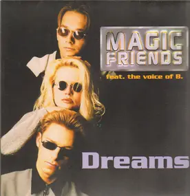 Magic Friends Feat. The Voice Of B. - Dreams