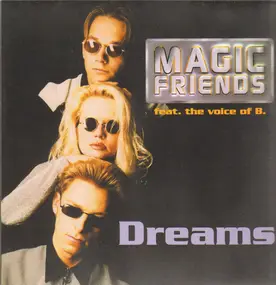 Magic Friends Feat. The Voice Of B. - Dreams