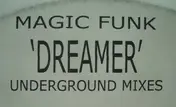 Magic Funk - Dreamer (Underground Mixes)