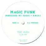 Magic Funk - Too Much (Remixed By Zoom + D.B.X.)