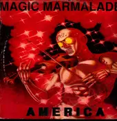 Magic Marmalade - America