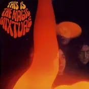 The Magic Mixture - This is the Magic.. -Ltd-