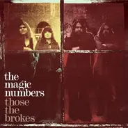 Magic Numbers - Those the Brokes