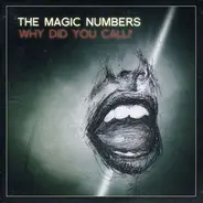 Magic Numbers - Why Did You Call?