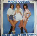 7inch Vinyl Single - Magic Queens - No Sir...Don't You Worry / Honey Dew