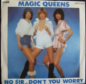 Magic Queens - No Sir...Don't You Worry / Honey Dew