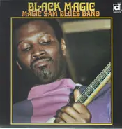 Magic Sam Blues Band - Black Magic