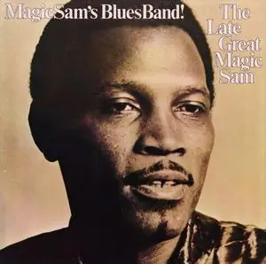 Magic Sam Blues Band - The Late Great Magic Sam
