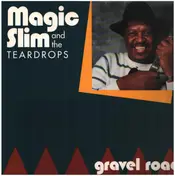 magic Slim and the Teardrops - Gravel Road