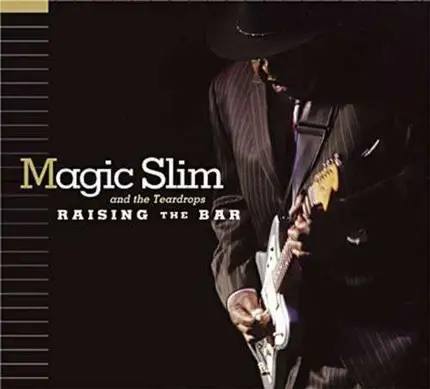 Magic Slim & the Teardrop - Raising the Bar