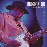 Magic Slim & The Teardrops - Anything Can Happen