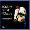 CD - Magic Slim & The Teardrops - Rough Dried Woman