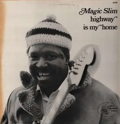 Magic Slim - Highway Is My Home