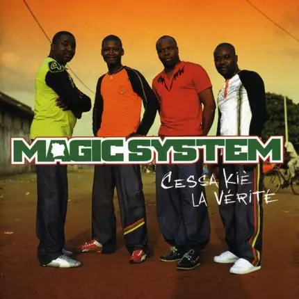 Magic System - Cessa Kié la Vérité