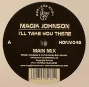 Magik Johnson - I'll Take You There