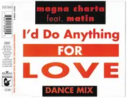 Magna Charta Feat. Matin - I'd Do Anything For Love (Dance Mix)