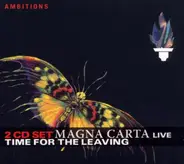 Magna Carta - Time for the Leaving - Live
