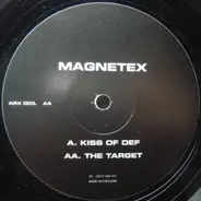 Magnetex - Kiss Of Def / The Target