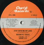 Magnetic Touch - Stay With Me My Love