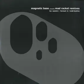 magnetic base - Mad Racket Remixes