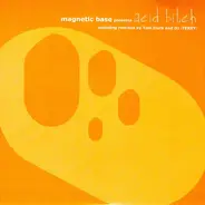Magnetic Base - Acid Bitch