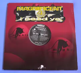 The Magnificent 4 - I Need Ya